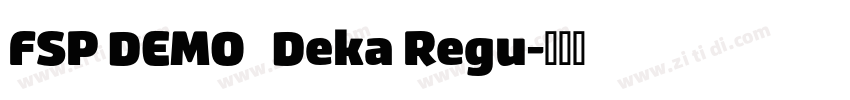 FSP DEMO   Deka Regu字体转换